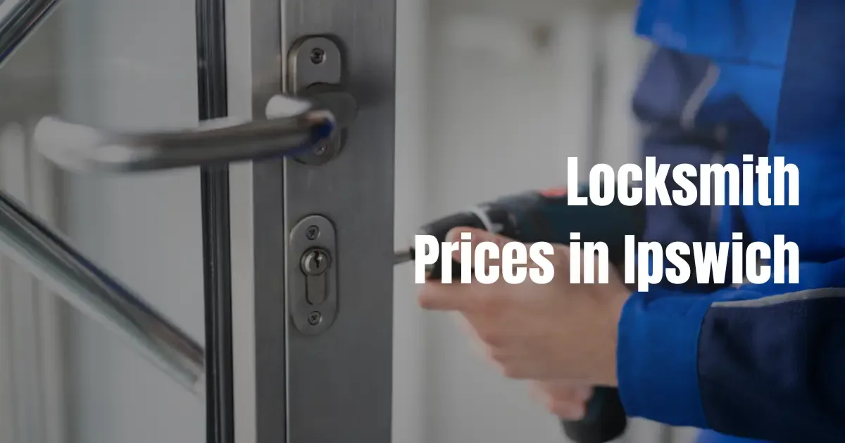 Locksmith Prices in Ipswich: What Shapes a Quote