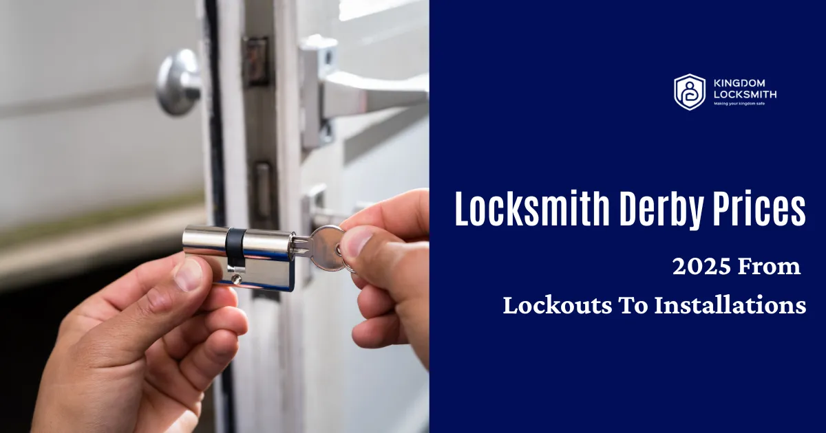Locksmith Derby Prices 2025: From Lockouts To Installations
