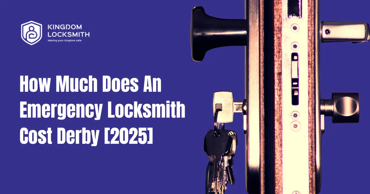 How Much Does an Emergency Locksmith Cost in Derby? 2025